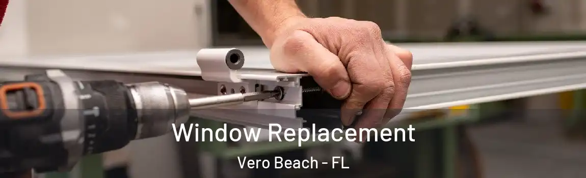  Window Replacement Vero Beach - FL